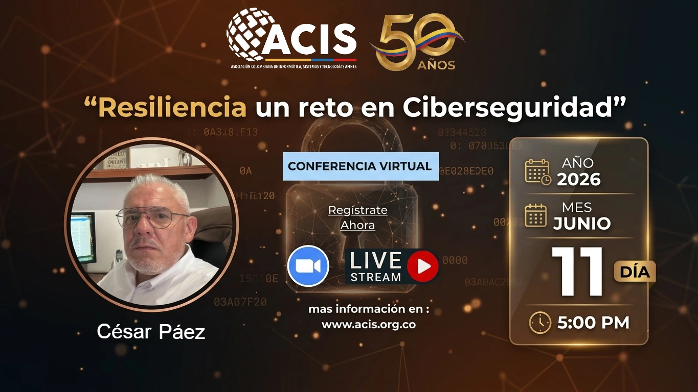 Resiliencia un reto en Ciberseguridad | ACIS